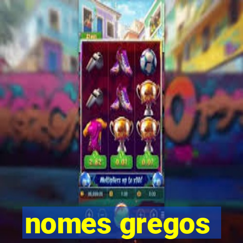 nomes gregos